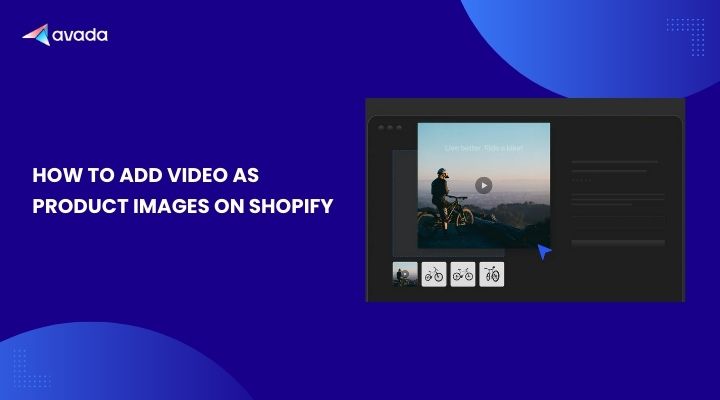 How to Add Video as Product Images on Shopify